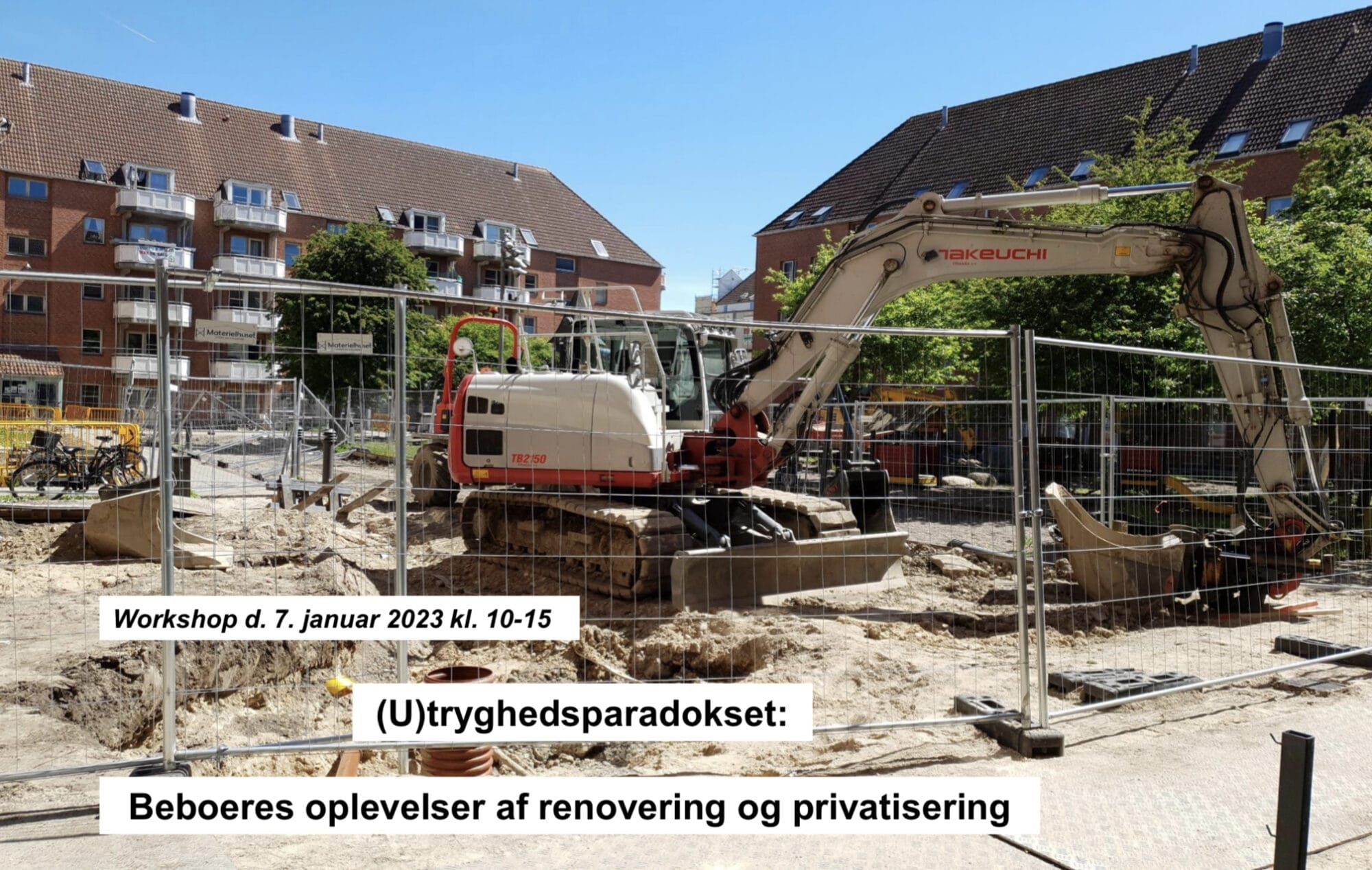 Workshop- The (in)security paradox: Residents’ experiences of renovation and privatization