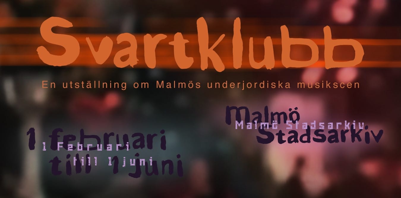 Svartklubb: an exhibition about Malmö’s underground music scene